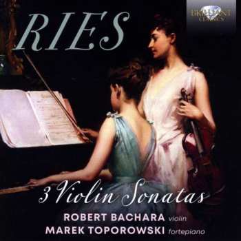 CD Robert / Marek T Bachara: Ries: 3 Violin Sonatas