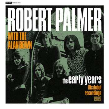 CD Robert Palmer: The Early Years: His Debut Recordings