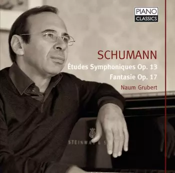 Robert Schumann: Schumann: Symphonic Studies Op. 13; Fantasy Op. 17