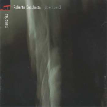 CD Roberto Cecchetto Downtown3: Memories