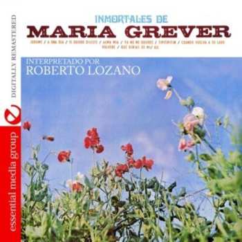 Album Roberto Lozano: Immortales De Maria Grever