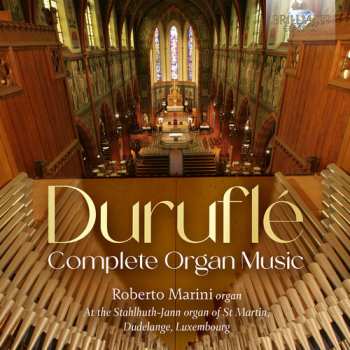 CD Roberto Marini: Durufle: Complete Organ Music