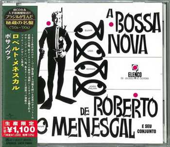 CD Roberto Menescal E Seu Conjunto: A Bossa Nova De Roberto Menescal E Seu Conjunto LTD