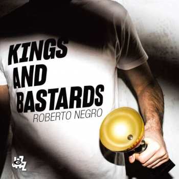 CD Roberto Negro: Kings and Bastards