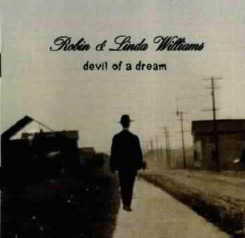 Album Robin & Linda Williams: Devil Of A Dream