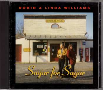 CD Robin & Linda Williams: Sugar For Sugar