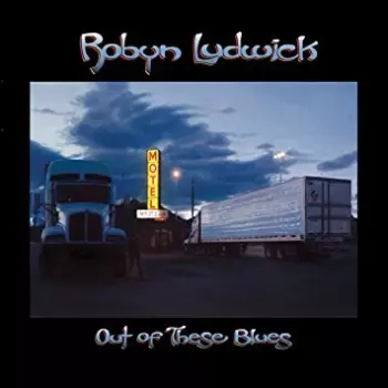 Robyn Ludwick: Out Of These Blues