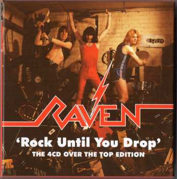 4CD/Zestaw pudełkowy Raven: Rock Until You Drop (The 4CD Over The Top Edition)