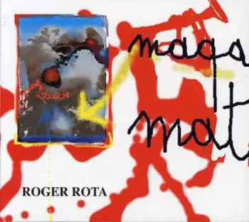 Roger Rota: Maga Mat