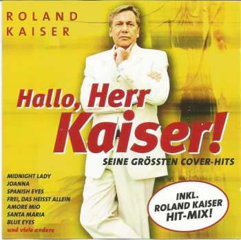 Album Roland Kaiser: Hallo, Herr Kaiser! Seine Grössten Cover-Hits