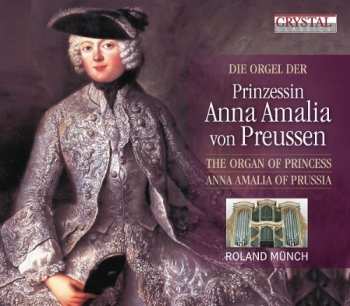 Album Roland Münch: Die Orgel Der Prinzessin Anna