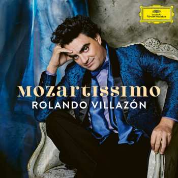 CD Rolando Villazón: Mozartissimo - The Best Of Mozart