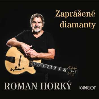 LP Roman A Kamelot Horky: Zaprasene Diamanty