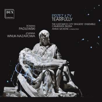 CD Camerata Silesia: Tearfully