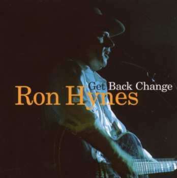 Album Ron Hynes: Get Back Change