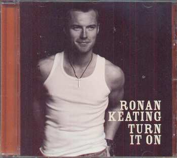 CD Ronan Keating: Turn It On
