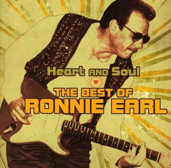 Ronnie Earl: Heart And Soul the Best Of