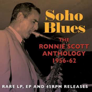 Album Ronnie Scott: Soho Blues - The Ronnie Scott Anthology 1956-62