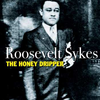 CD Roosevelt Sykes: The Honey Dripper
