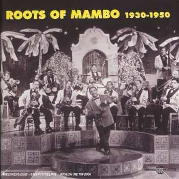 Album Roots Of Mambo 1930-1950 / Various: Roots Of Mambo 1930