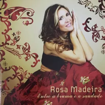 Rosa Madeira: Entre A Bruma E A Saudade