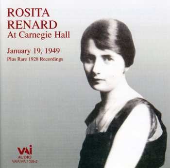 Album Rosita Renard: Rosita Renard At Carnegie Hall, January 19, 1949 Plus Rare 1928 Recordings