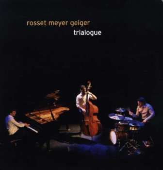 Album Rosset Meyer Geiger: Trialogue
