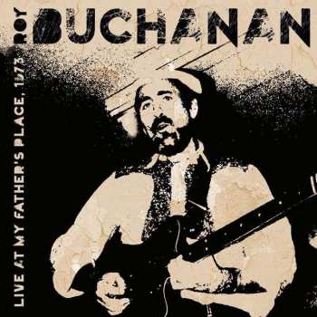 CD Roy Buchanan: Live At My Father's Place.  1973