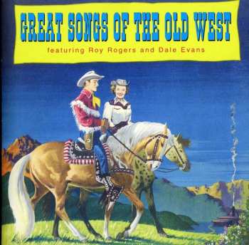 Album Roy Rogers And Dale Evans: A Child's Introduction To The West