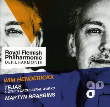 CD Royal Flemish Philharmonic: Wim Henderickx - Tejas & Other Orchestral Works