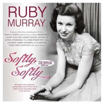 2CD Ruby Murray: Softly, Softly - The Singles Collection 1954-62