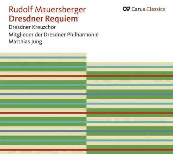 Album Dresdner Philharmonie: Dresdner Requiem; Trauermotette: Wie Liegt Die Stadt So Wüst
