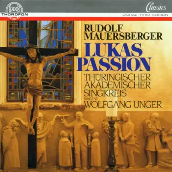 Rudolf Mauersberger: Lukas-passion Für 2 Chöre A Capella