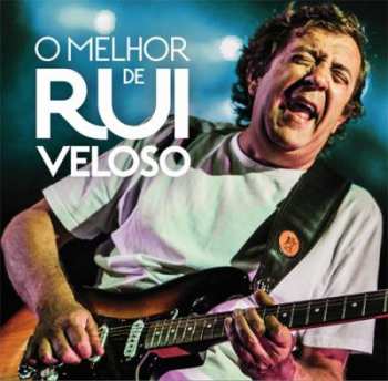 Album Rui Veloso: O Melhor De Rui Veloso