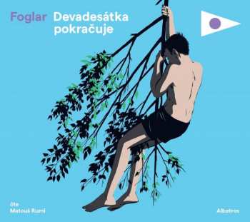 Album Ruml Matouš / Foglar Jaroslav: Devadesátka Pokračuje