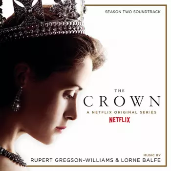 Lorne Balfe: The Crown: Season Two (Soundtrack From The Netflix Original Series)