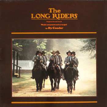 LP Ry Cooder: The Long Riders (Original Sound Track)