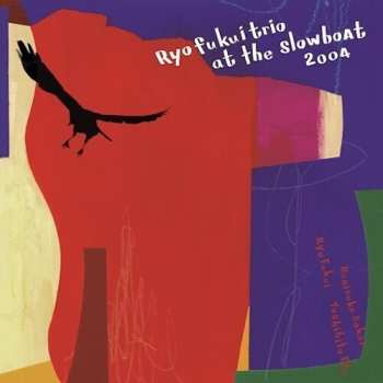 2LP Ryo Fukui: Ryo Fukui Trio At The Slowboat 2004