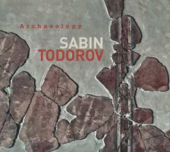 Album Sabin Todorov: Archaeology