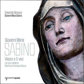 Album Sabino / Ensemble Barocco / Valerio: Giovanni Maria Sabino: Vespro A 5 Voci