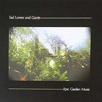 CD Sad Lovers And Giants: Epic Garden Music
