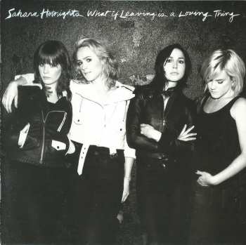 CD Sahara Hotnights: What If Leaving Is A Loving Thing