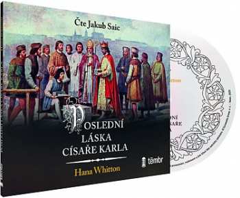CD Saic Jakub / Whitton Hana: Poslední Láska Císaře Karla
