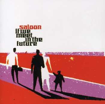 Album Saloon: If We Meet In The Future