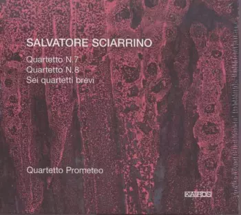 Quartetto N.7 · Quartetto N.8 · Sei Quartetti Brevi
