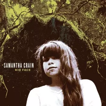 Samantha Crain: Kid Face