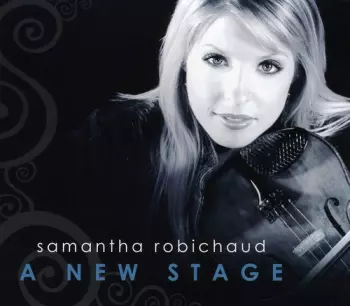 Samantha Robichaud: A New Stage