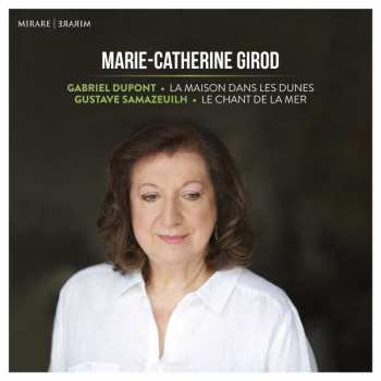 CD Marie Catherine Girod: La Maison Dans Les Dunes - Le Chant de la Mer