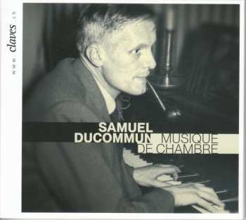 CD Samuel Ducommun: Kammermusik