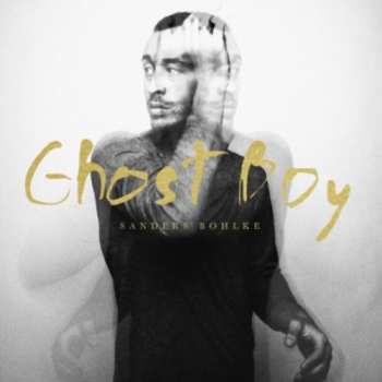CD Sanders Bohlke: Ghost Boy